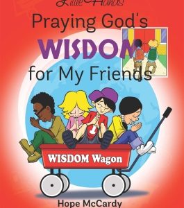 Little Hands Praying God's Wisdom for My Friends