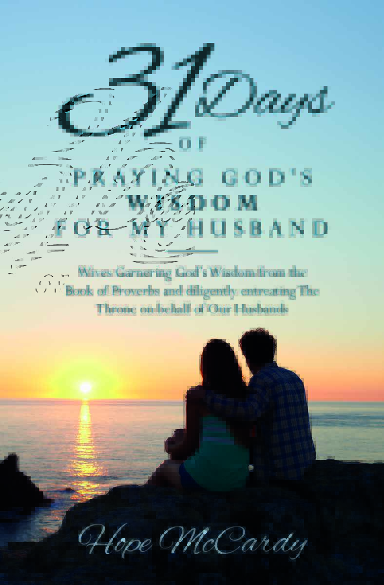 31 Days of Praying God's Wisdom for My Husband